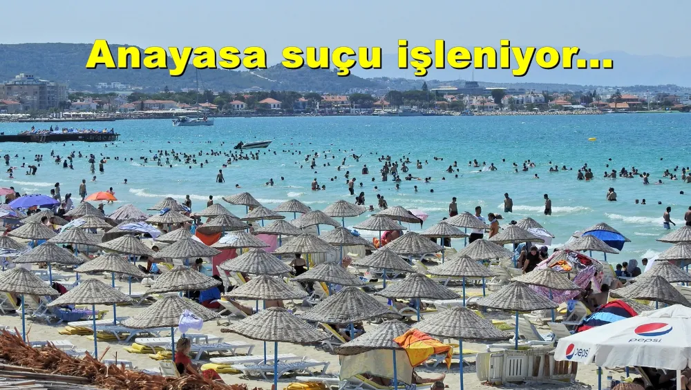 Plajlar işgal altında, havlu koymak bile paralı