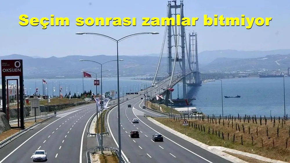 Otoyol ve köprü geçiş ücretlerine zam