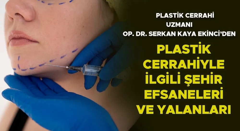 Plastik cerrahiyle ilgili şehir efsaneleri ve yalanlar