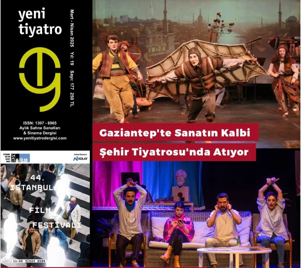 YENİ TİYATRO & YENİ SİNEMA DERGİSİ yine dopdolu!