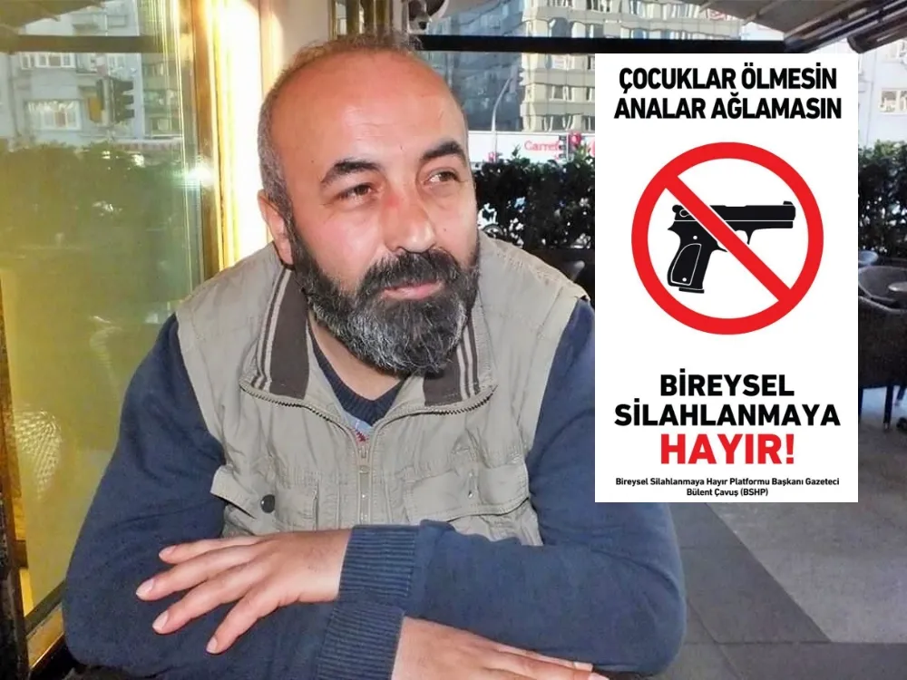 Gazeteci Bülent Çavuş’tan Bireysel Silahlanmaya Sert Eleştiri