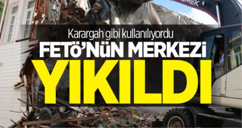 FETÖ merkezi, Halit Paşa Konağı yıkıldı