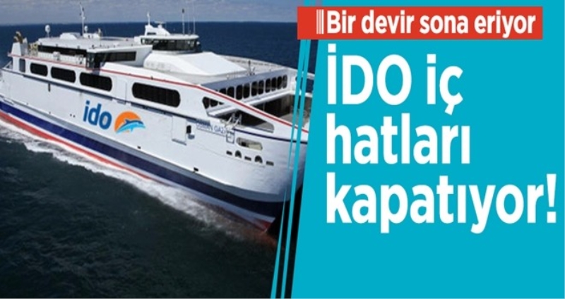 İDO, iç hat seferlerini kapatıyor