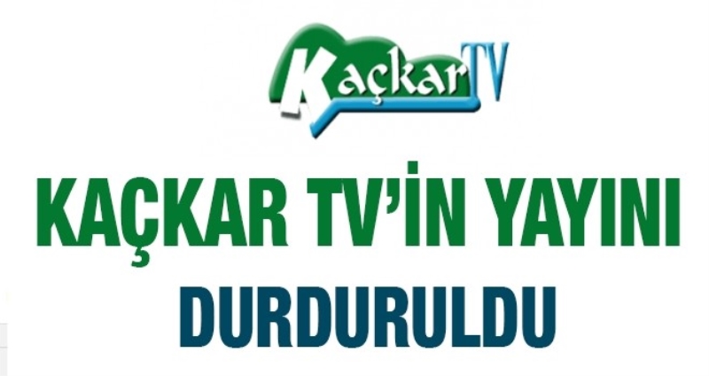 Borcu yüzünden Kaçkar TV