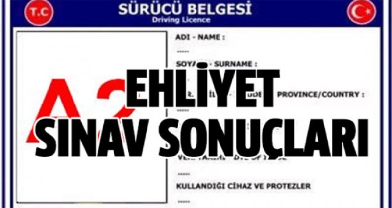 Ehliyet sınav sonuçları ne zaman açıklanacak?