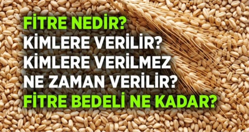Fitre ne zaman ve kimlere verilir?