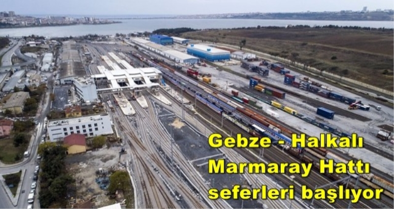 Gebze - Halkalı Marmaray Hattı seferleri başlıyor