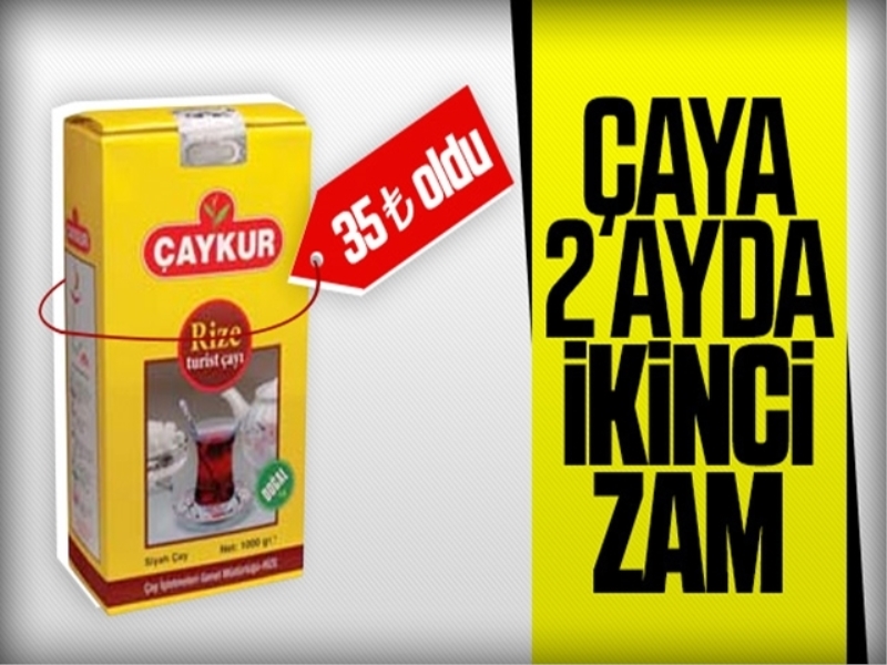 Çaya yeniden yüzde 15 zam