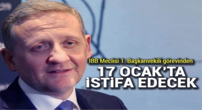 Gümüşdağ İBB Başkanvekilliğini bırakıyor