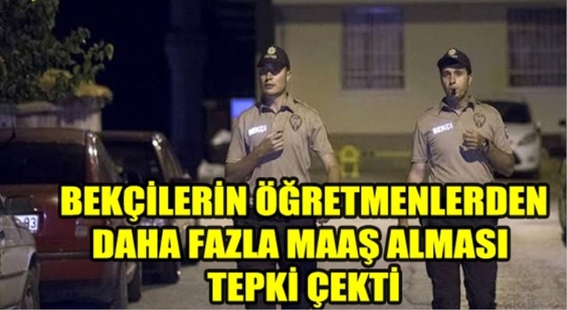 Lise mezunu bekçilerin maaşı tepki çekti