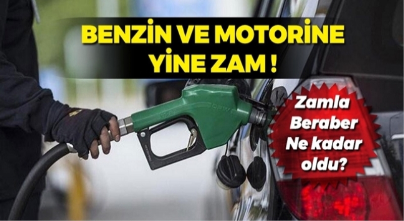 Benzin ve motorine yine zam