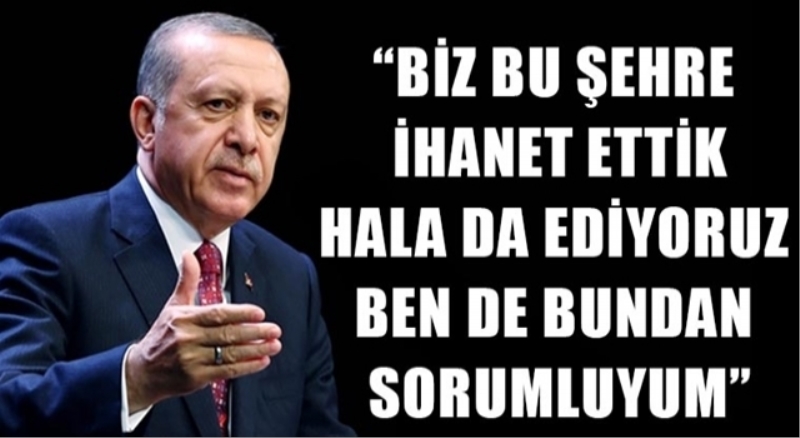 ‘Biz bu şehre ihanet ettik’