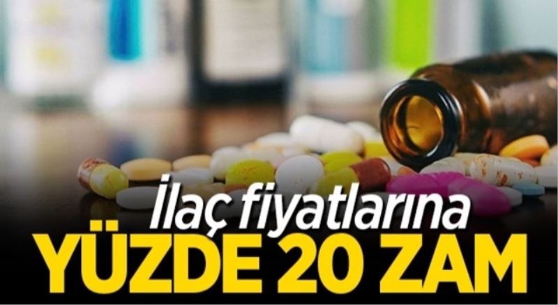İlaç fiyatlarına zam geliyor