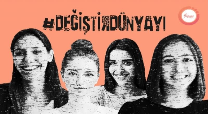 Kadınlar dünyayı değiştiriyor!