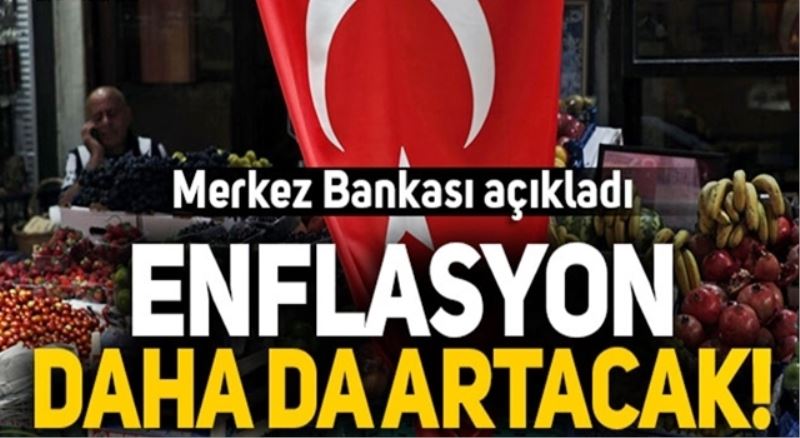 Merkez Bankası enflasyon tahminini yükseltti