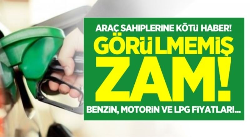Akaryakıta görülmemiş zam