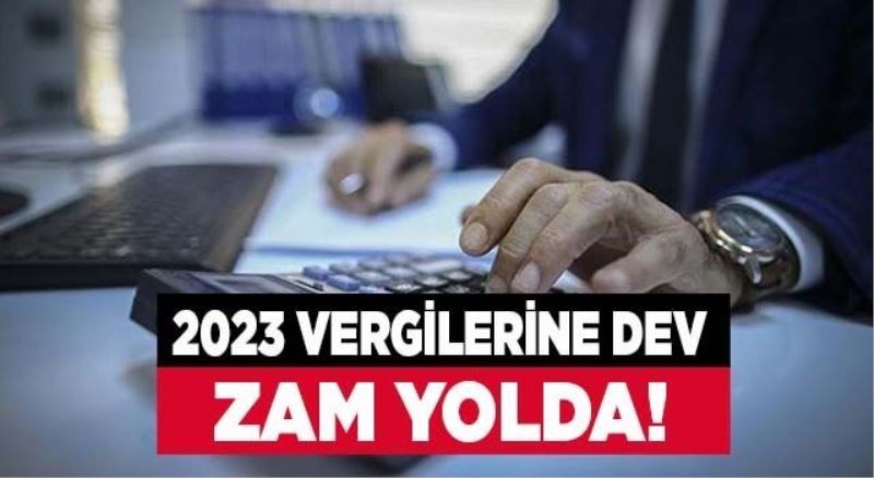 Harç, ceza ve vergilere dev zam