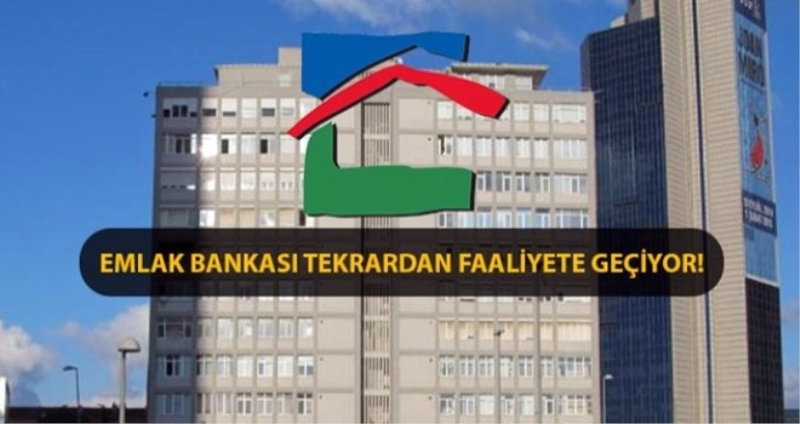 Emlak Bankası geri dönüyor
