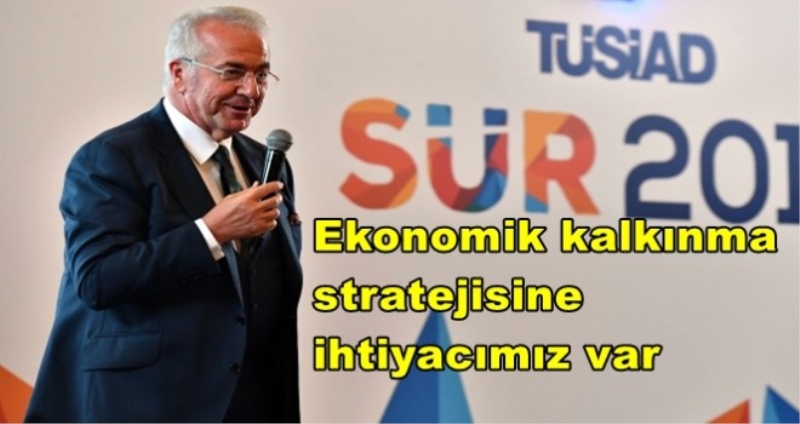 TÜSİAD: Sürdürülebilir ekonomik kalkınmaya ihtiyac var