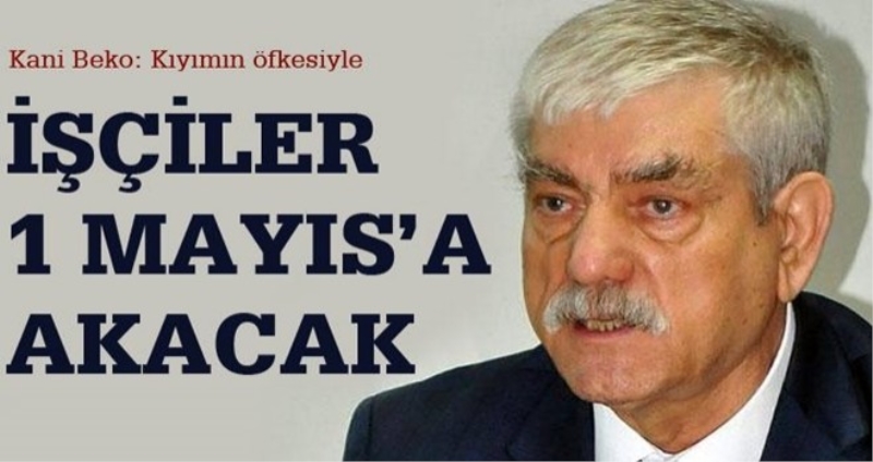 Kani Beko: İşçi kıyımları had safhada
