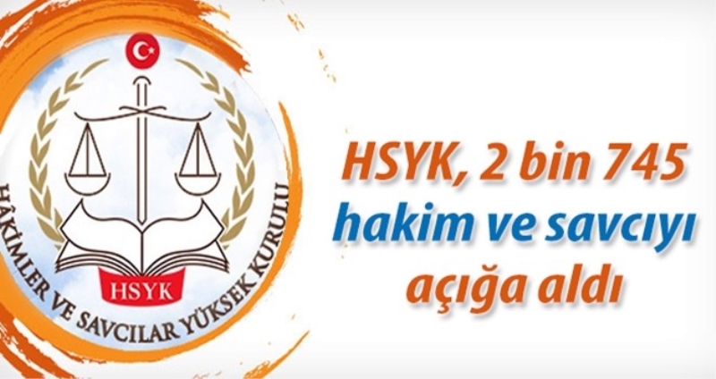 HSYK, 2 bin 745 hakim ve savcıyı açığa aldı