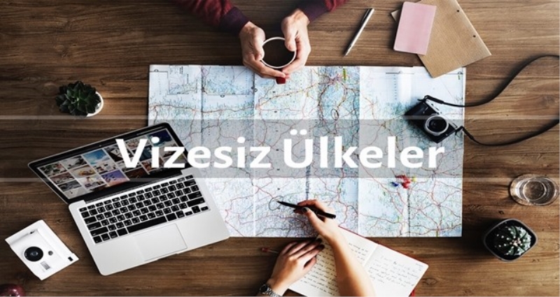Vize istemeyen ülkeler