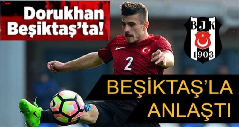 Beşiktaş Dorukhan’ı renklerine bağladı
